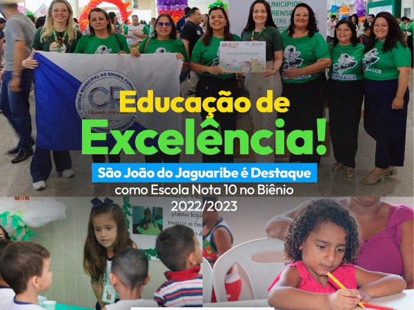 EDUCAÇÃO DE SÃO JOÃO DO JAGUARIBE CONQUISTA TROFÉU ESCOLA NOTA DEZ NO BIÊNIO 2022/2023